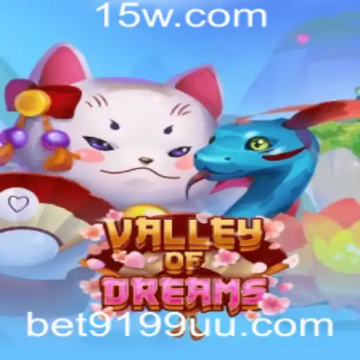 Explorando o Emocionante Mundo de ValleyofDreams com Bet9199